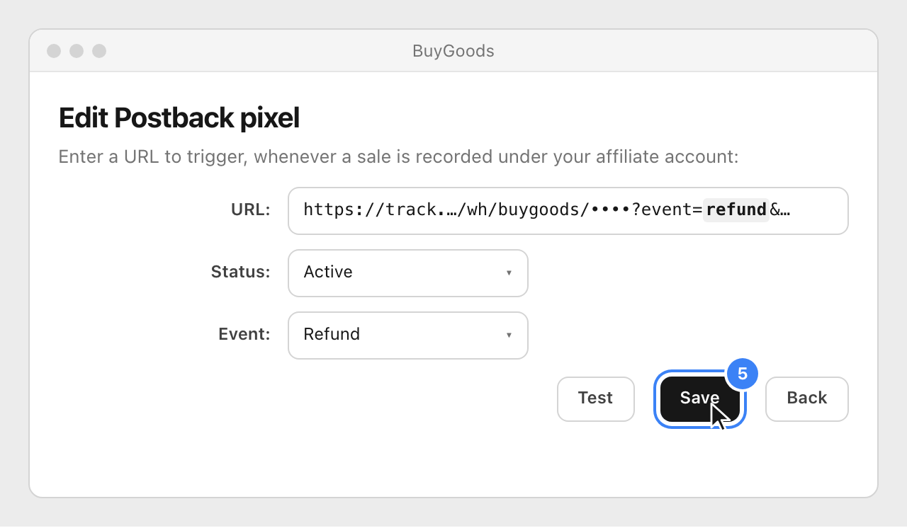A second postback pixel in BuyGoods with event=refund in the URL, the refund event chosen and the Save button highlighted.