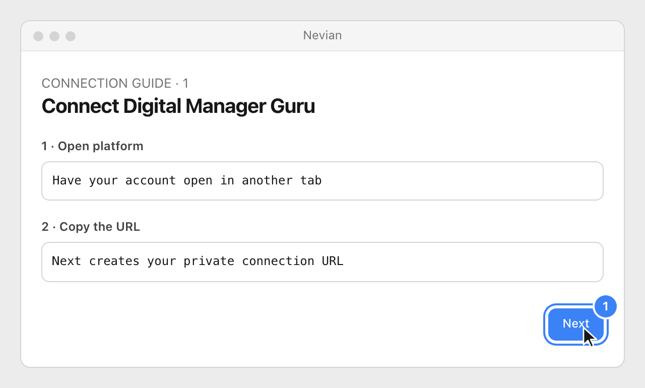 Drawing: Connect Digital Manager Guru. 1 · Open platform: Have your account open in another tab; 2 · Copy the URL: Next creates your private connection URL