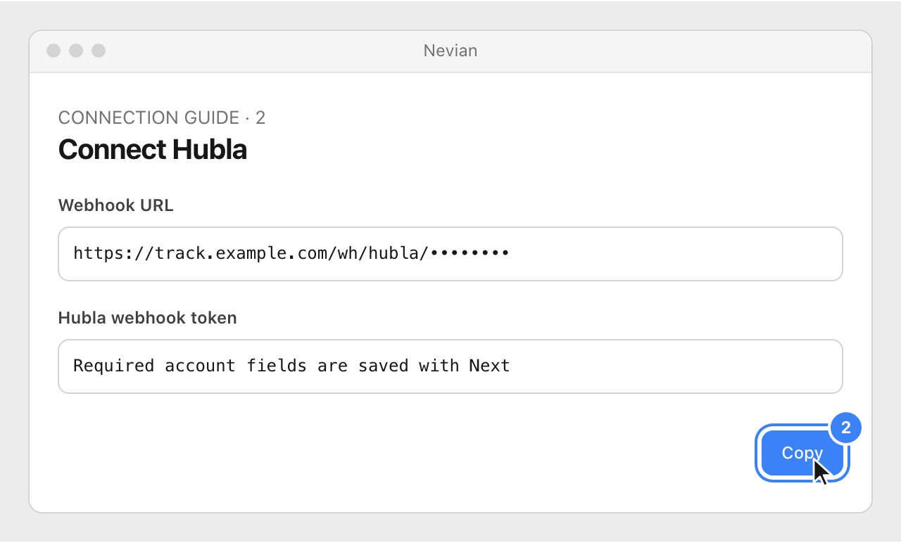 Drawing: Connect Hubla. Webhook URL: https://track.example.com/wh/hubla/••••••••; Hubla webhook token: Required account fields are saved with Next