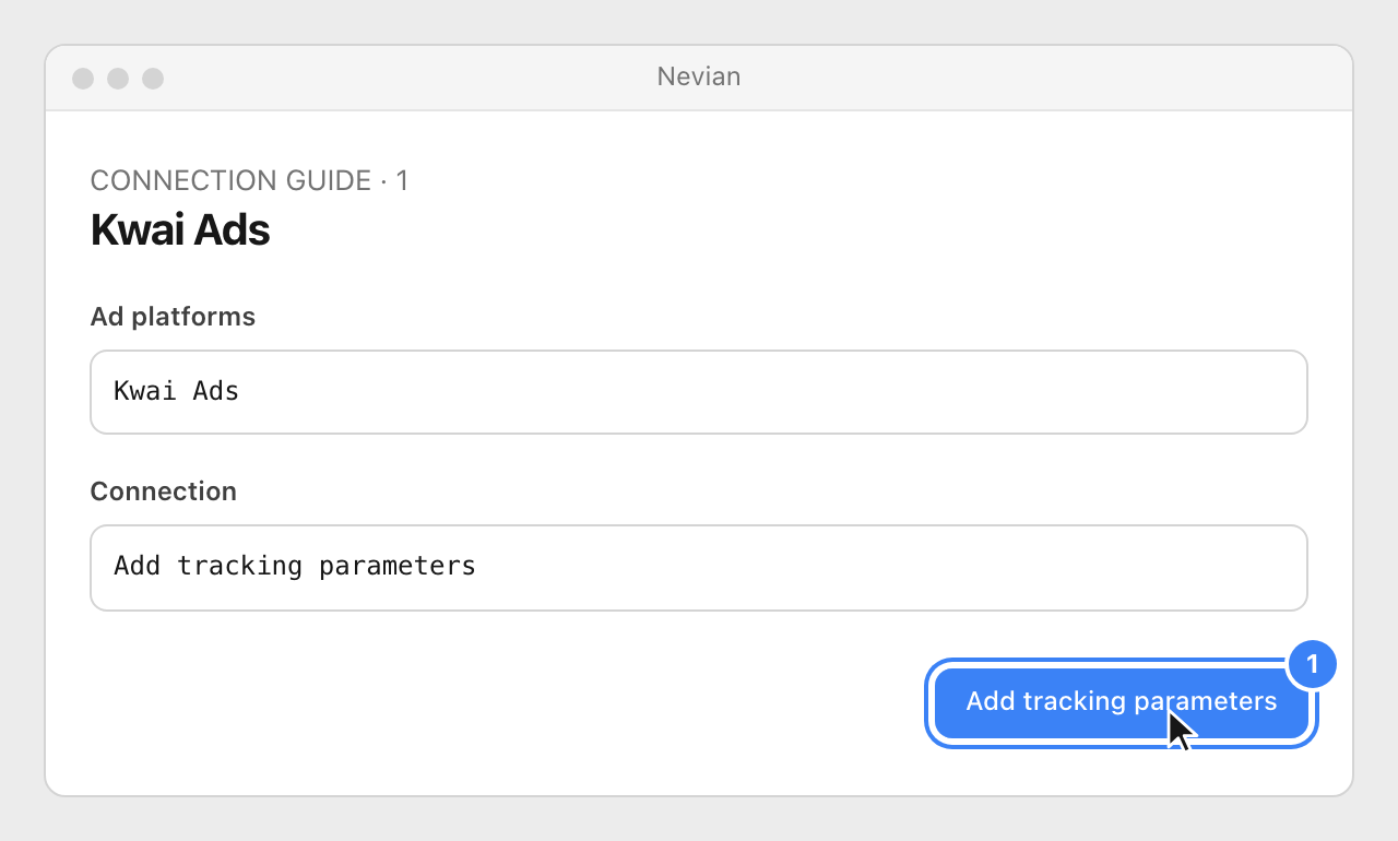 Drawing: Kwai Ads. Ad platforms: Kwai Ads; Connection: Add tracking parameters