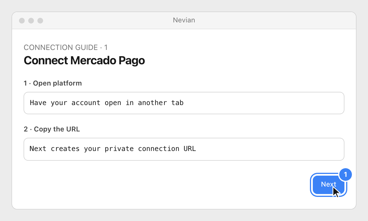 Drawing: Connect Mercado Pago. 1 · Open platform: Have your account open in another tab; 2 · Copy the URL: Next creates your private connection URL