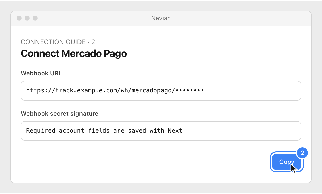 Drawing: Connect Mercado Pago. Webhook URL: https://track.example.com/wh/mercadopago/••••••••; Webhook secret signature: Required account fields are saved with Next