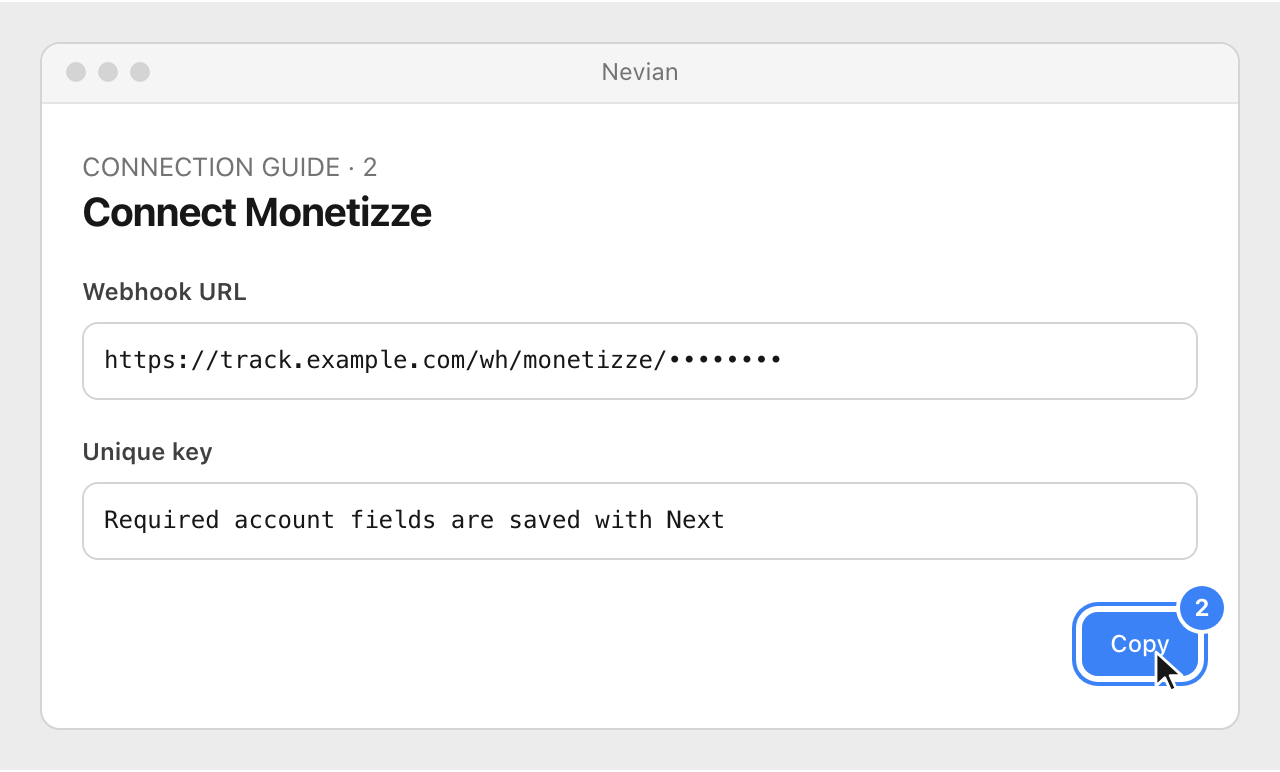 Drawing: Connect Monetizze. Webhook URL: https://track.example.com/wh/monetizze/••••••••; Unique key: Required account fields are saved with Next