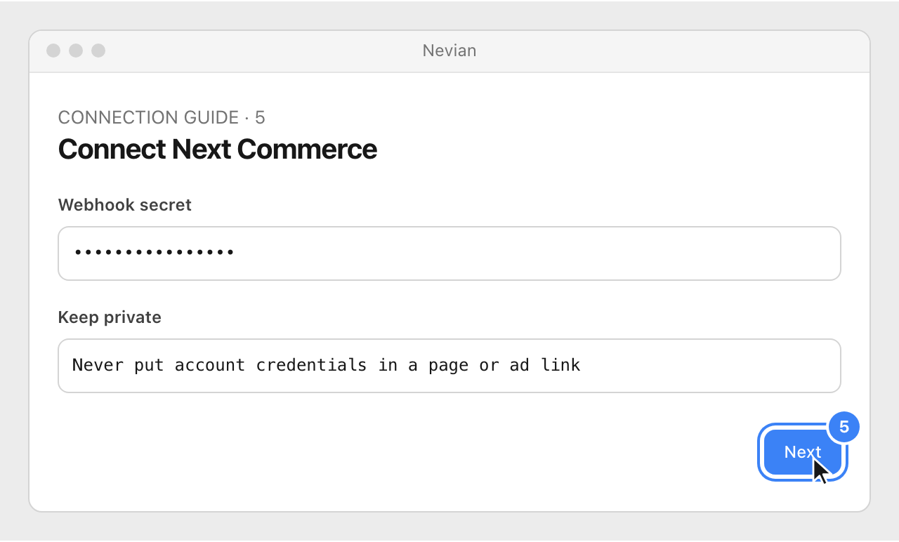 Drawing: Connect Next Commerce. Webhook secret: ••••••••••••••••; Keep private: Never put account credentials in a page or ad link