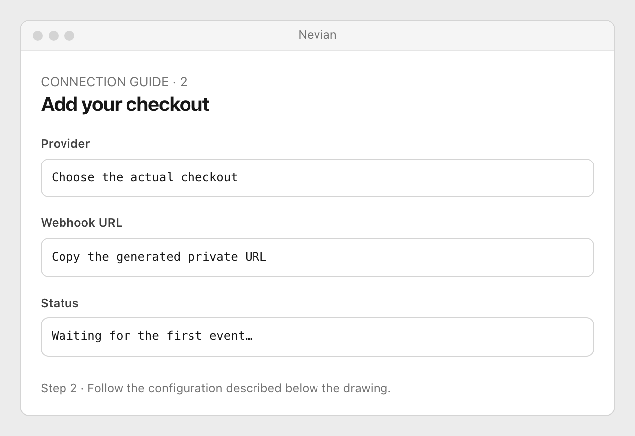 Drawing: Add your checkout. Provider: Choose the actual checkout; Webhook URL: Copy the generated private URL; Status: Waiting for the first event…